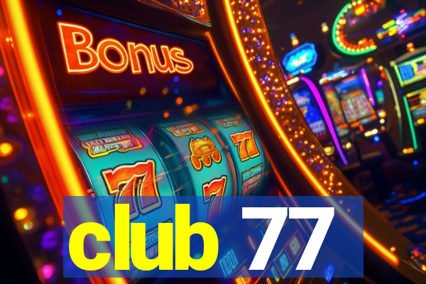 club 77